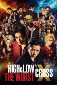 High & Low: The Worst Cross