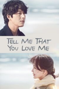 Tell Me That You Love Me / Spune-mi că mă iubești (2023)